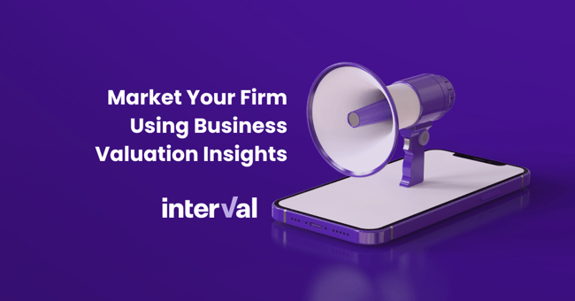  Market Your Firm Using Business Valuation Insights  